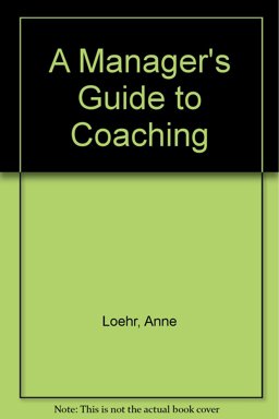 A Manager's Guide to Coaching