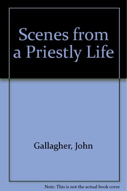 Scenes from a Priestly Life