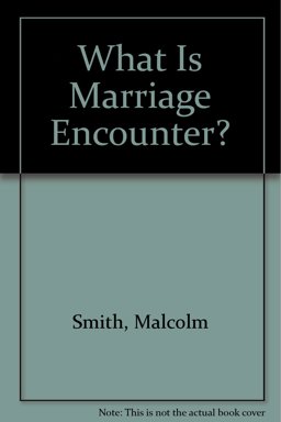 What Is Marriage Encounter?