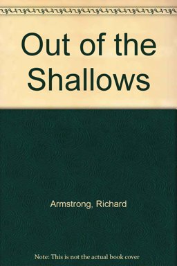 Out of the Shallows Out of the Shallows
