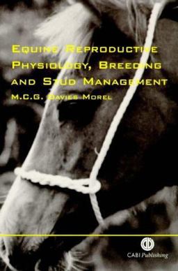 Equine Reproductive Physiology, Breeding and Stud Management  9780851993720 Front Cover
