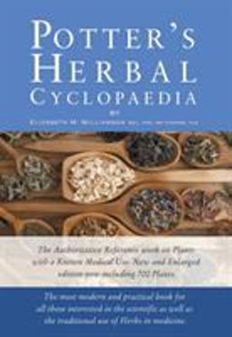 Potter's Herbal Cyclopaedia The Most Modern and Practical Book for All Those Interested in the Scientific As Well As the Traditional Use of Herbs in Medicine  9780852073612 Front Cover