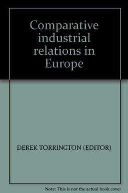Comparative Industrial Relations in Europe