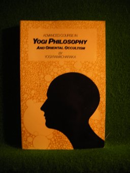 Advanced Course in Yogi Philosophy