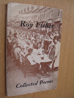 Collected Poems 1968 [of] Roy Fisher