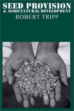 Seed Provision and Agricultural Development Seed Provision and Agricultural Development