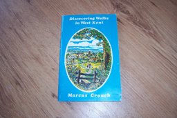 Discovering Walks in West Kent Discovering Walks in West Kent