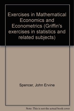 Exercises in Mathematical Economics and Econometrics with Outlines of Theory