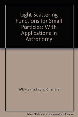 Light Scattering Functions for Small Particles, with Applications in Astronomy