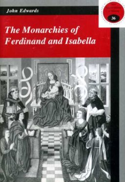 The Monarchies of Ferdinand and Isabella