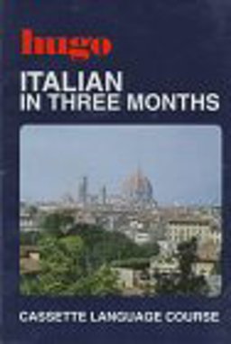 Italian in Three Months Italian in Three Months