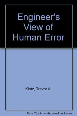 An Engineer's View of Human Error