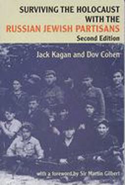 Surviving the Holocaust with the Russian Jewish Partisans 2nd 9780853034162 Front Cover