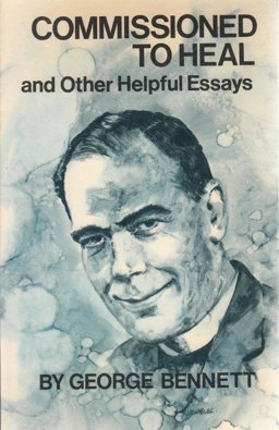 Commissioned to Heal and Other Helpful Essays