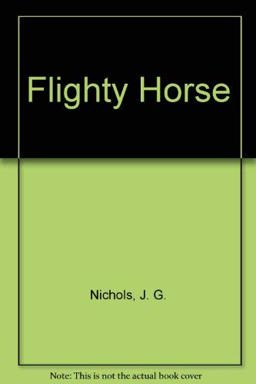 The Flighty Horse