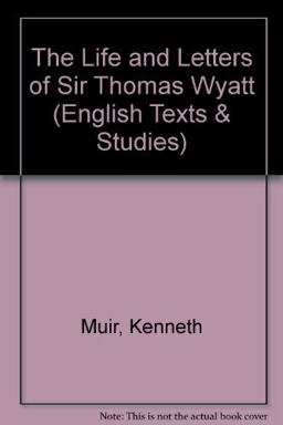 The Life and Letters of Sir Thomas Wyatt