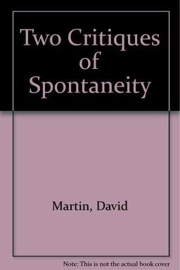 Two Critiques of Spontaneity