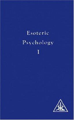 Esoteric Psychology Vol. I