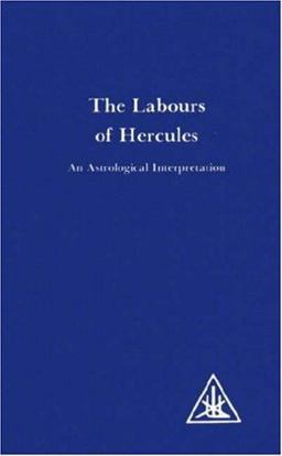 Labours of Hercules An Astrological Interpretation 2nd 9780853301370 Front Cover