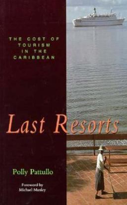 Last Resorts The Cost of Tourism in the Caribbean  9780853459774 Front Cover