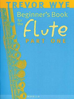 Beginner's Book for the Flute - Part One  9780853602293 Front Cover