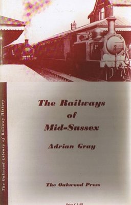 The Railways of Mid-Sussex The Railways of Mid-Sussex
