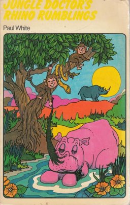 Jungle Doctor's Rhino Rumblings Jungle Doctor's Rhino Rumblings