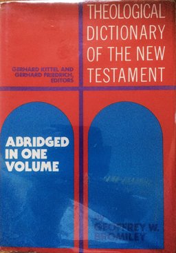 Theological Dictionary of the New Testament 1st 9780853643227 Front Cover