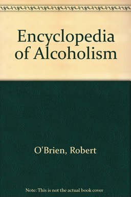 The Encyclopedia of Alcoholism