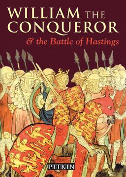 William the Conqueror and the Battle of Hastings  9780853727446 Front Cover