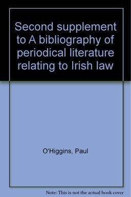 Second Supplement to a Bibliography of Periodical Literature Relating to Irish Law