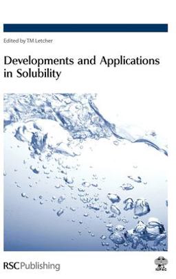Developments and Applications in Solubility Developments and Applications in Solubility