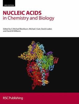 Nucleic Acids in Chemistry and Biology 3rd 9780854046546 Front Cover