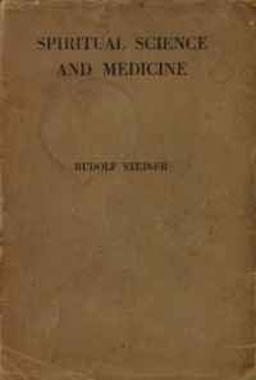 Spiritual Science and Medicine