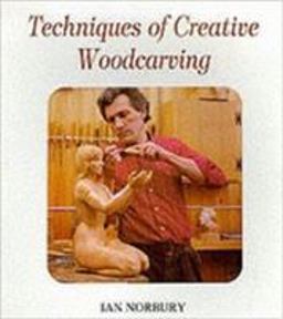Techniques of Creative Woodcarving  9780854420506 Front Cover