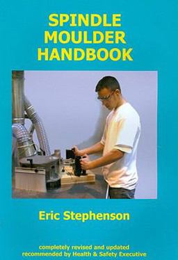 Spindle Moulder Handbook  9780854421503 Front Cover
