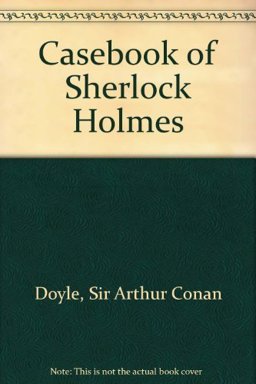 The Case Book of Sherlock Holmes
