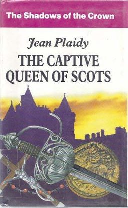 The Captive Queen of Scots