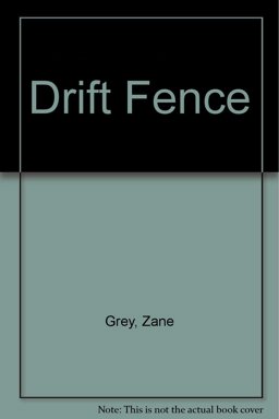 The Drift Fence