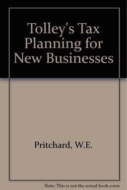 Tolley's Tax Planning for New Businesses Tolley's Tax Planning for New Businesses
