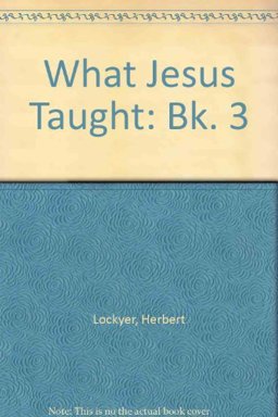 What Jesus Taught About