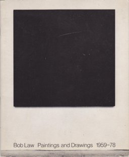 Bob Law, Paintings and Drawings, 1959-78
