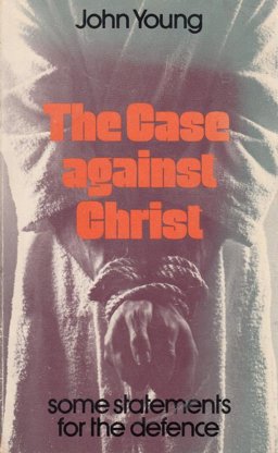 The Case Against Christ