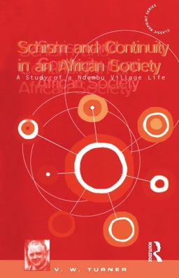 Schism and Continuity in an African Society A Study of Ndembu Village Life  9780854962822 Front Cover