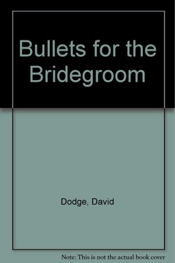 Bullets for the Bridegroom