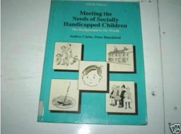 Meeting the Needs of Socially Handicapped Children