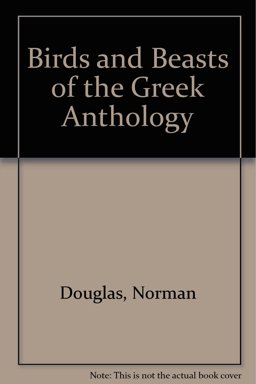 Birds and Beasts of the Greek Anthology