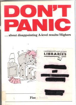 Don't Panic, -about Disappointing A-Level Results/Highers