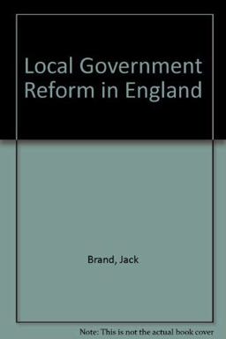 Local Government Reform in England, 1888-1974