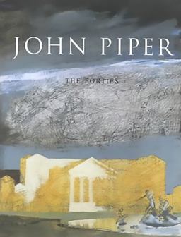 John Piper The Forties  9780856675348 Front Cover